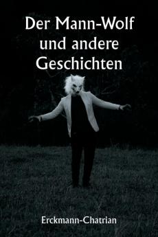 Der Mann-Wolf und andere Geschichten