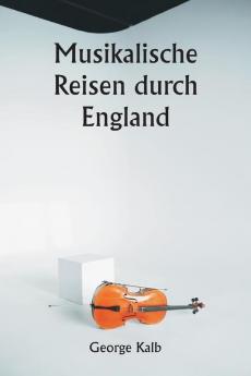 Musikalische Reisen durch England