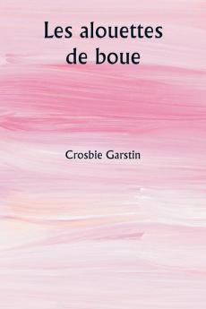 Les alouettes de boue