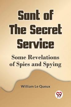 Sant Of The Secret Service Some Revelations Of Spies And Spying