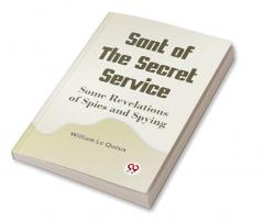 Sant Of The Secret Service Some Revelations Of Spies And Spying