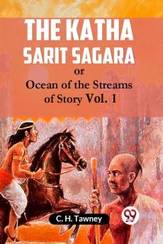 The Katha Sarit Sagara Or Ocean Of The Streams Of Story Vol. 1