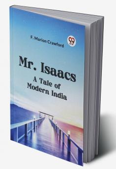 Mr. Isaacs A Tale Of Modern India