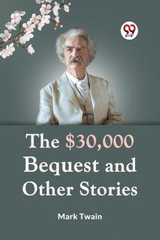 The $30000 Bequest And Other Stories