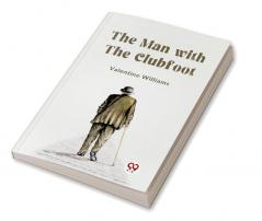 The Man With The Clubfoot
