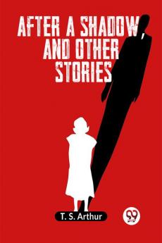 After a shadow and other stories