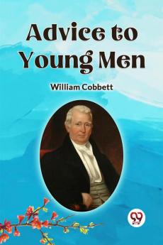 Advice to Young Men