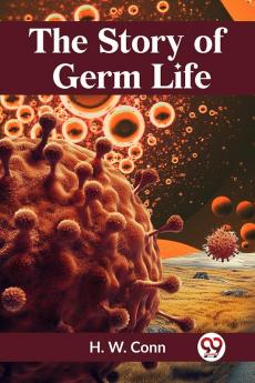 The Story Of Germ Life