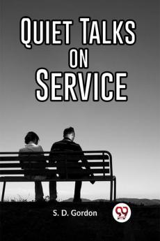 Quiet Talks on Service