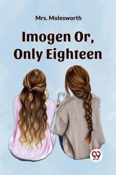 Imogen Or Only Eighteen