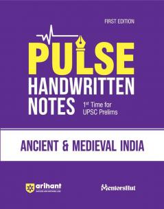 Arihant PULSE ANCIENT & MEDIEVAL INDIA Coloured Handwritten Notes | 1st Time For UPSC Prelims with Concepts facts Analysis Maps Images Flow Charts and Time Saving Notes