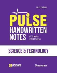 Arihant PULSE SCIENCE & TECHNOLOGY Coloured Handwritten Notes | 1st Time For UPSC Prelims with Concepts facts Analysis Maps Images Flow Charts and Time Saving Notes