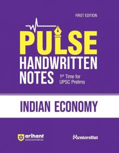 Arihant PULSE INDIAN ECONOMY Coloured Handwritten Notes | 1st Time For UPSC Prelims with Concepts facts Analysis Maps Images Flow Charts and Time Saving Notes