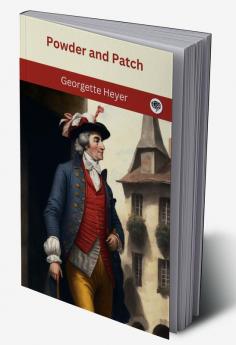 Powder And Patch: Gossip scandal and an unforgettable Regency romance