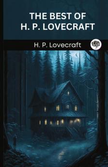 The Best of H. P. Lovecraft