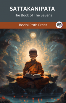 Sattakanipata (From Anguttaranikaya): The Book of the Sevens (From Bodhi Path Press)
