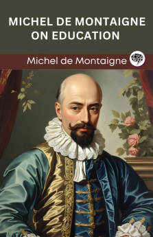 Michel de Montaigne on Education (Grapevine edition)