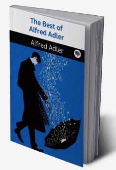 The Best of Alfred Adler (Grapevine Classic Books)