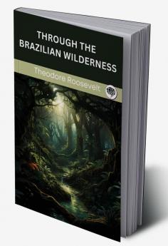 Through the Brazilian Wilderness