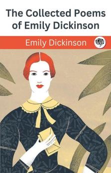 The Collected Poems of Emily Dickinson