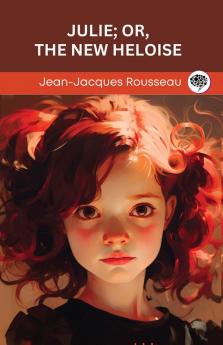 Julie; or The New Heloise (Grapevine edition)