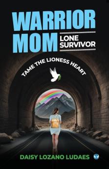 Warrior Mom Lone Survivor