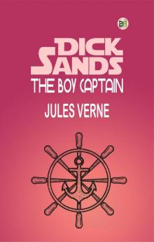 Dick Sands the Boy Captain