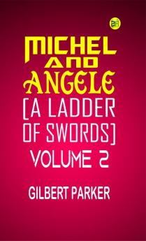 Michel and Angele [A Ladder of Swords] Volume 2