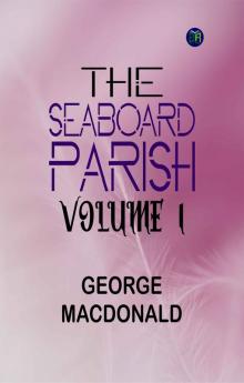 The Seaboard Parish Volume 1