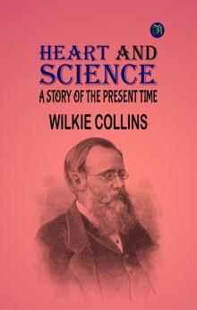 Heart and Science: A Story of the Present Time