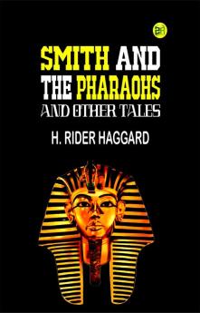 Smith and the Pharaohs and other Tales