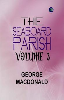 The Seaboard Parish Volume 3