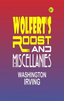 Wolfert's Roost and Miscellanies