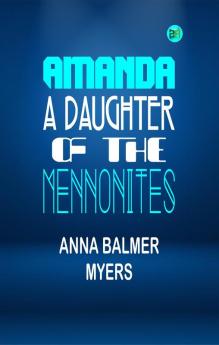 Amanda: A Daughter of the Mennonites