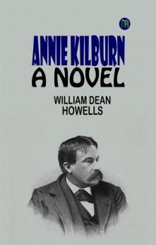 Annie Kilburn : a Novel