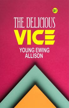 The Delicious Vice
