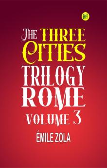 The Three Cities Trilogy: Rome Volume 3
