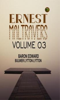 Ernest Maltravers Volume 03
