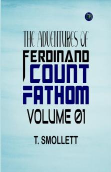 The Adventures of Ferdinand Count Fathom Volume 01