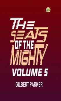 The Seats of the Mighty Volume 5