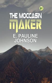 The Moccasin Maker