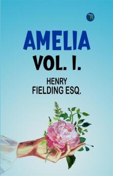 AMELIA VOL. I.