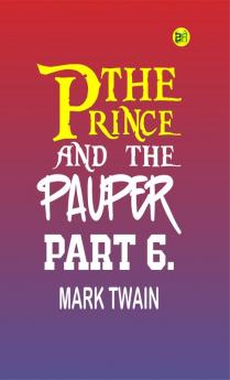 The Prince and the Pauper Part 6.