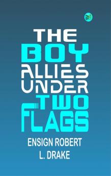 The Boy Allies under Two Flags