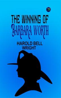 The Winning of Barbara Worth