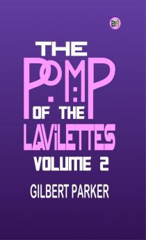 The Pomp of the Lavilettes Volume 2