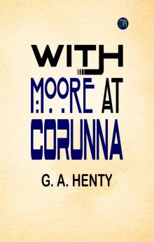 With Moore at Corunna