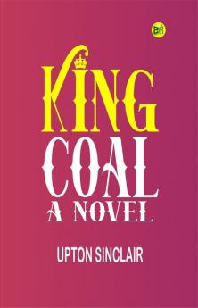 King Coal : a Novel