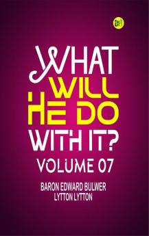 What Will He Do with It? Volume 07