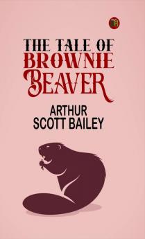 The Tale of Brownie Beaver